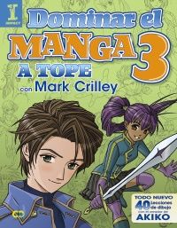 Dominar el manga 3 : a tope con Mark Crilley