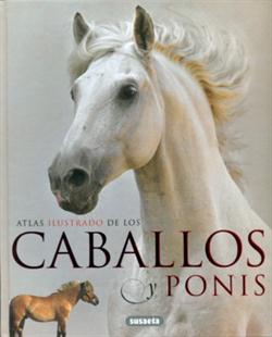 Atlas ilustrado de los caballos y ponis