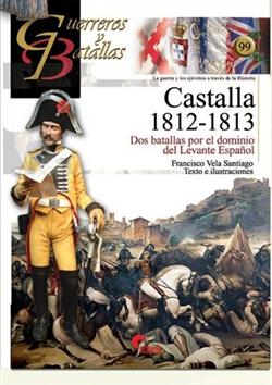 Castalla 1812 y 1813 : dos batallas por el dominio del Levante español