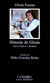 Historia de Gloria: (amor, humor y desamor)