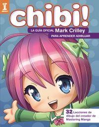 ¡Chibi! La guía oficial de Mark Crilley para aprender dibujar  