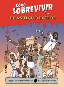 Cómo sobrevivir a el Antiguo Egipto