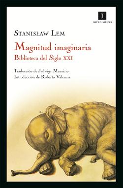 Magnitud imaginaria : biblioteca del siglo XXI