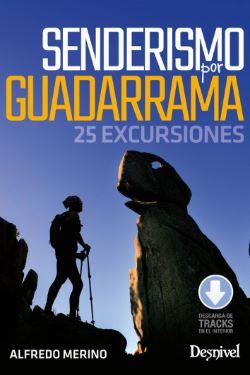 Senderismo por Guadarrama : 25 excursiones