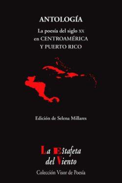 Antología : la poesía del siglo XX en Centroamérica y Puerto Rico